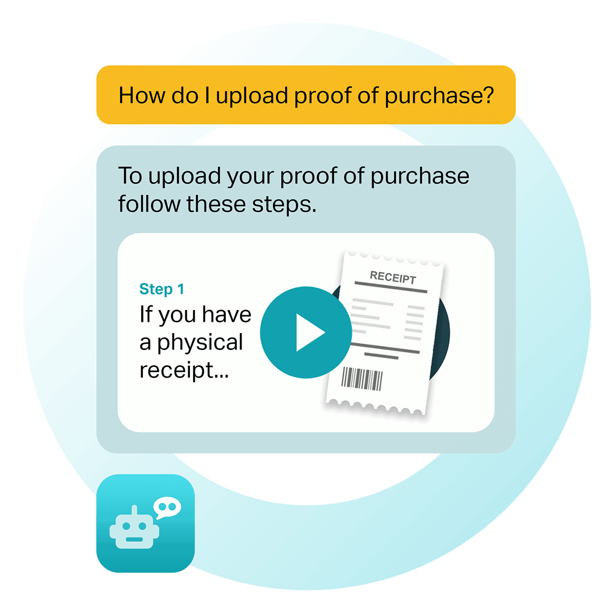 Chatbot messaging example explaining how to upload proof of purchase to a customer