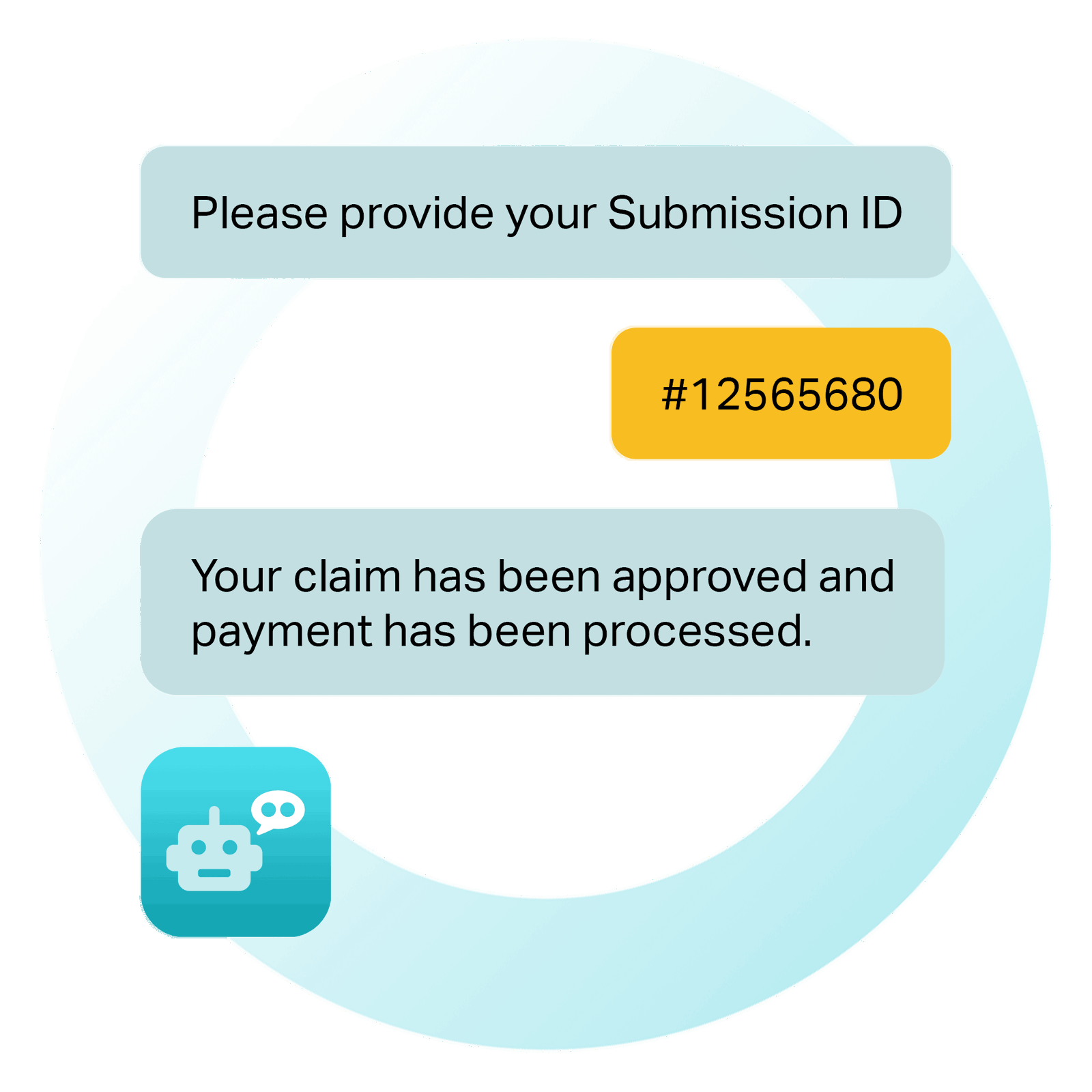 Chatbot messaging example of chatbot checking Submission ID given by customer that their claim has been approved and processed